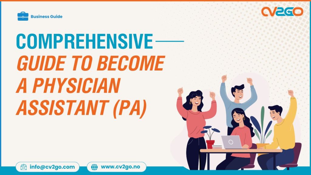 Becoming a Physician Assistant (PA) A Comprehensive Guide