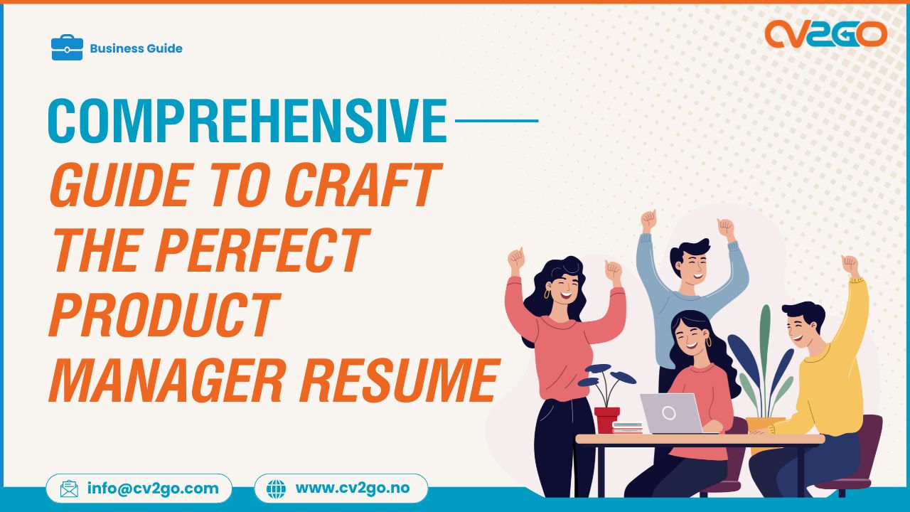 Crafting the Perfect Product Manager Resume