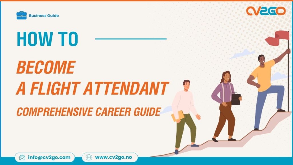How to Become a Flight Attendant Your Complete Career Guide