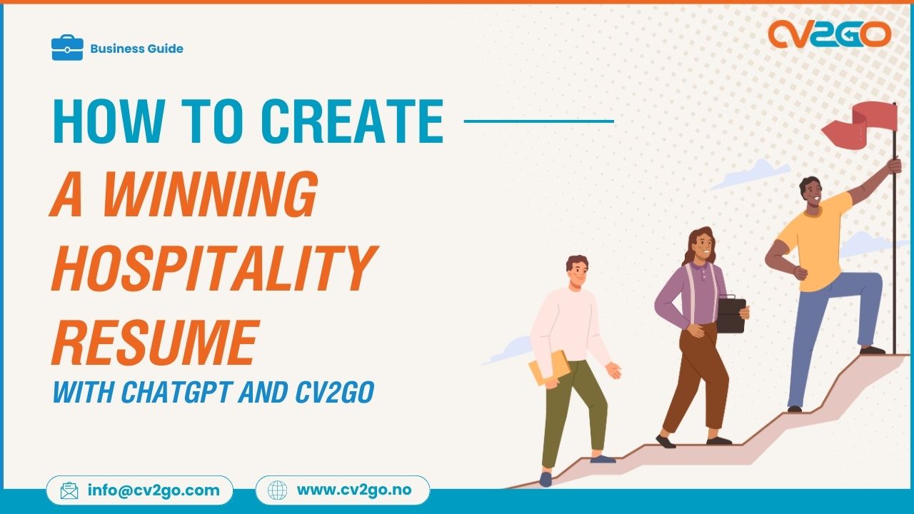 How to Create a Winning Hospitality Resume with ChatGPT and CV2Go