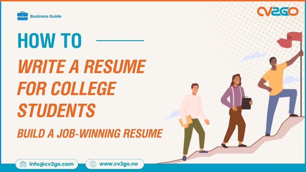 Resume Writing Tips for College Students Build a Job-Winning Resume in 2025
