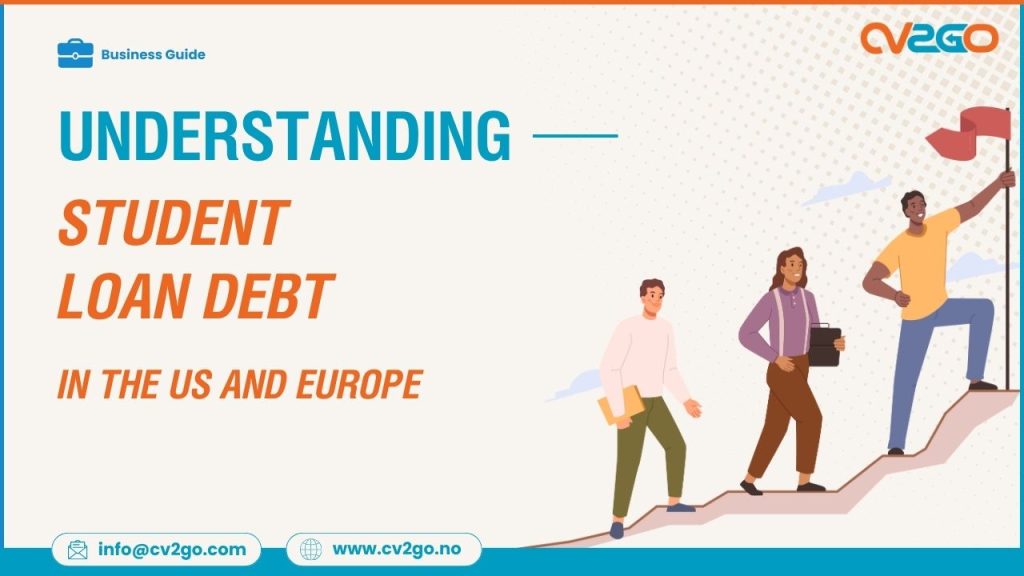 Understanding and Managing Student Loan Debt in the US and Europe