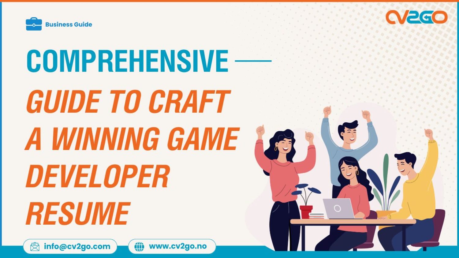 Crafting a Winning Game Developer Resume in 2025 A Comprehensive Guide Crafting a Winning Game Developer Resume in 2025 A Comprehensive Guide