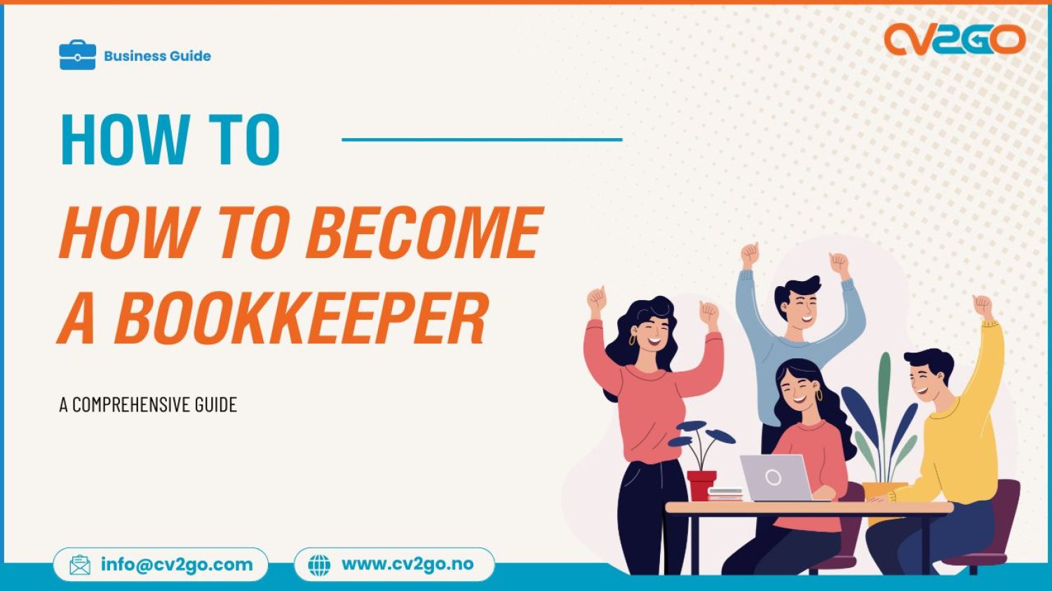 How to Become a Bookkeeper A Comprehensive Guide How to Become a Bookkeeper A Comprehensive Guide