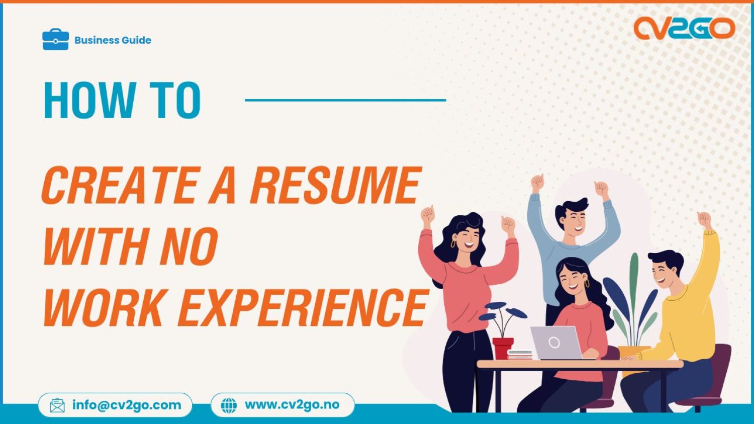 How to Create a Resume with No Work Experience