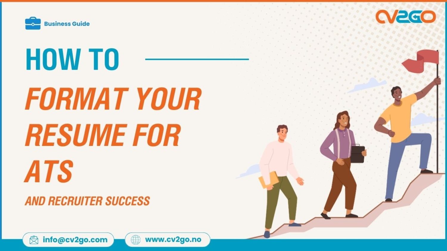 How to Format Your Resume for ATS and Recruiter Success How to Format Your Resume for ATS and Recruiter Success