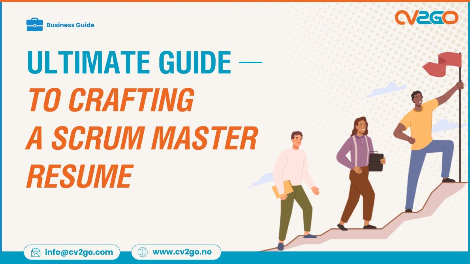 The Ultimate Guide to Crafting a Scrum Master Resume The Ultimate Guide to Crafting a Scrum Master Resume