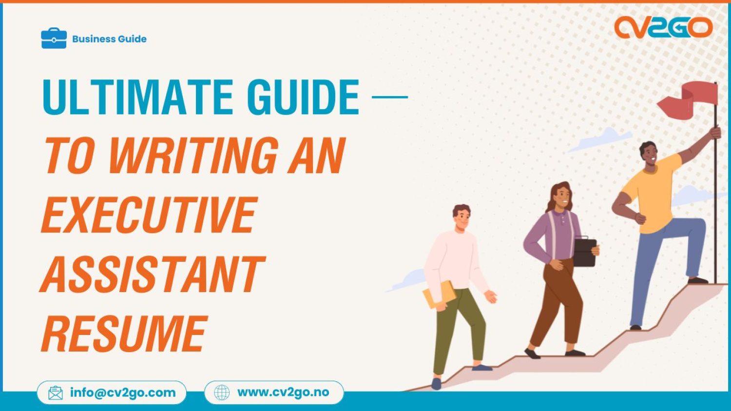 The Ultimate Guide to Writing an Executive Assistant Resume The Ultimate Guide to Writing an Executive Assistant Resume