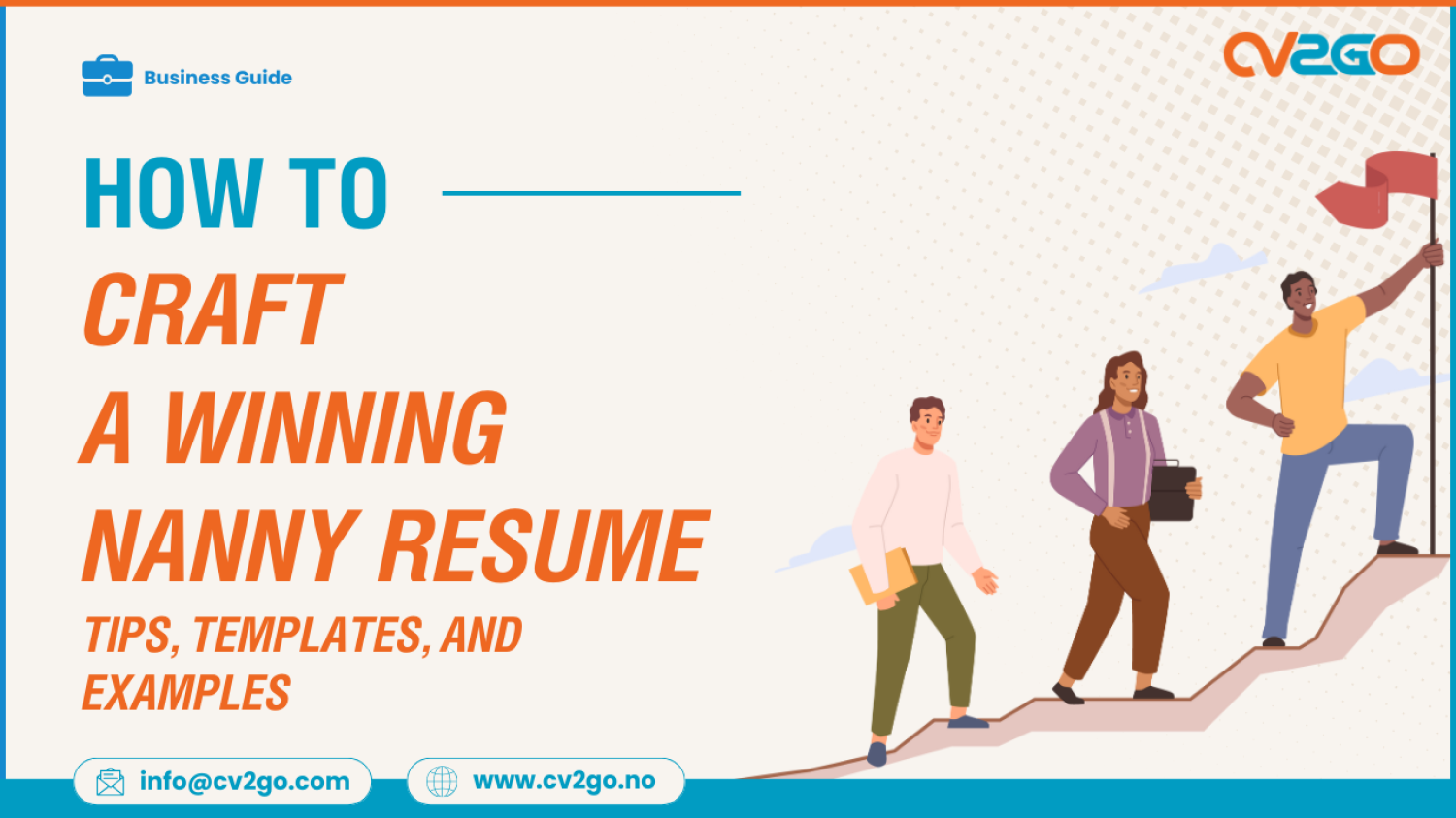 Tips, Templates, and Examples for Crafting a Winning Nanny Resume